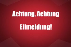 Achtung, Achtung Eilmeldung!