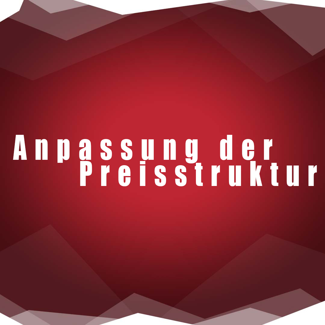 Anpassung der Preisstruktur