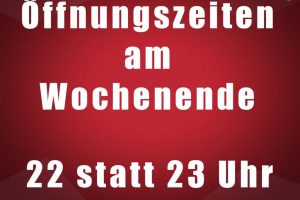 Öffnungzeiten am Wochenende
